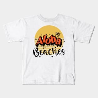 Aloha Beaches Kids T-Shirt